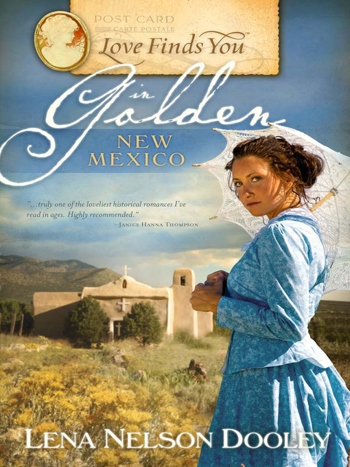 Title details for Love Finds You in Golden, New Mexico by Lena Nelson Dooley - Available
